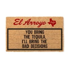 El Arroyo 24 In. W X 36 In. L Brown You Bring The Tequila I'll Bring The Bad Decisions Coir/Rubber D